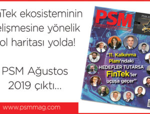 PSM Ağustos 2019 sayısı çıktı…