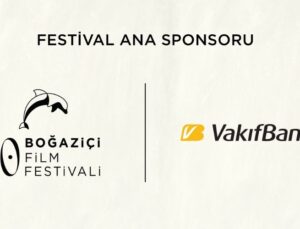 VakıfBank, Boğaziçi Film Festivali’nin ana sponsorları arasına katıldı