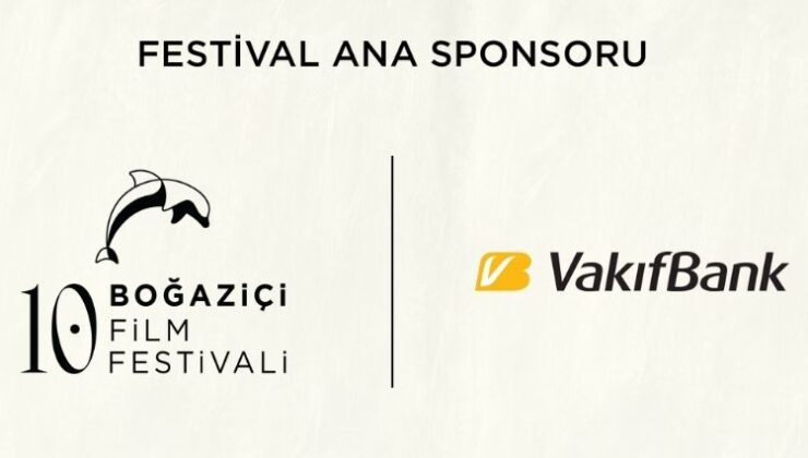 VakıfBank, Boğaziçi Film Festivali’nin ana sponsorları arasına katıldı