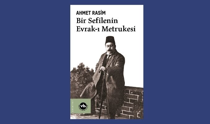 “Bir Sefilenin Evrak-ı Metrukesi” VakıfBank Kültür Yayınları’nda