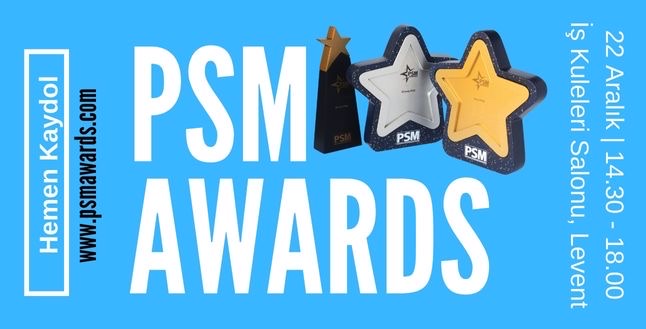 PSM AWARDS’a katılmak için gecikmeden kaydol!