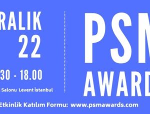 PSM AWARDS’a gecikmeden kaydol!