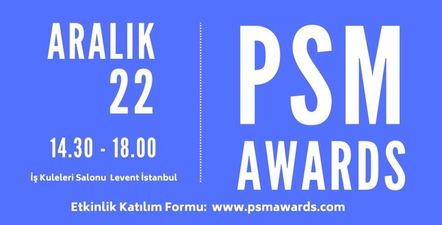 PSM AWARDS’a gecikmeden kaydol!