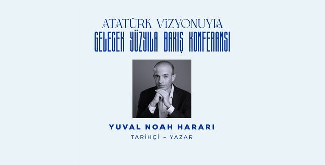 Harari, İş Bankası’nın Atatürk Konferansı için Türkiye’ye geliyor